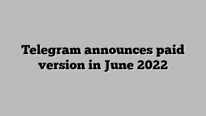 Telegram New Update On June 2022