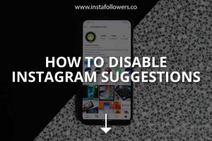 Disable Instagram Suggestions