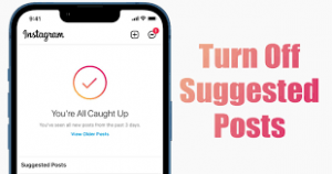 Turn Off Suggested Posts On Instagram